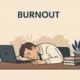 Burn out